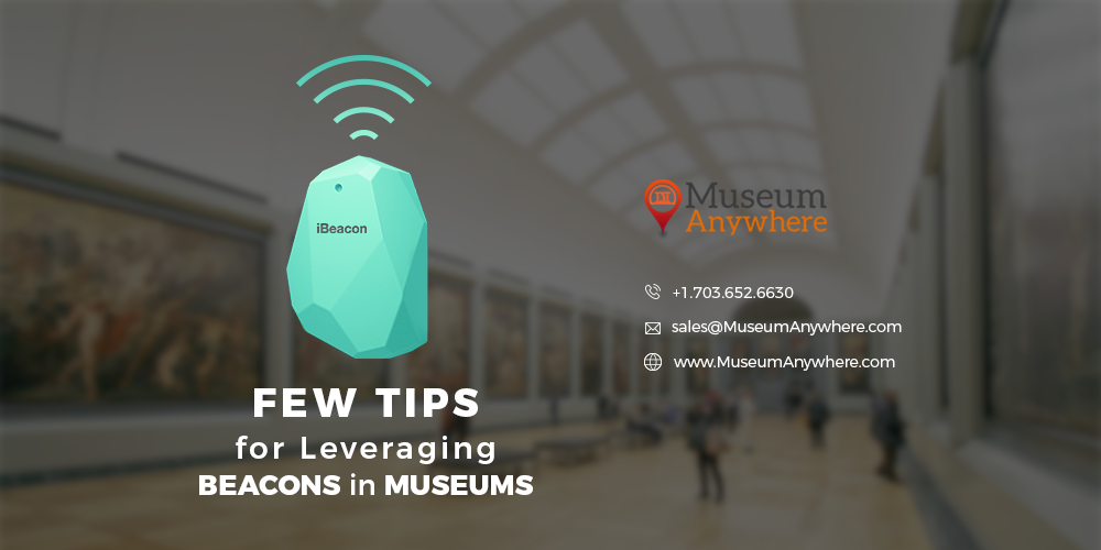 Few Tips for Leveraging Beacons in Museums