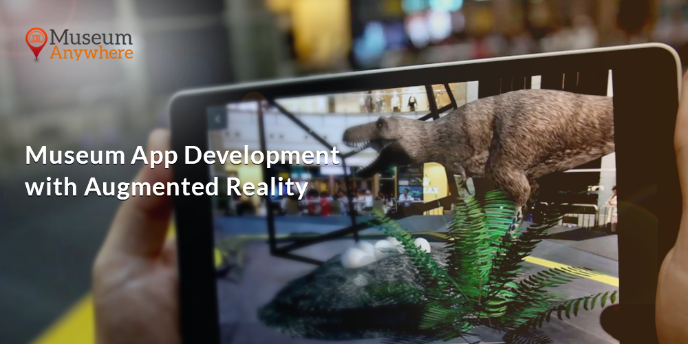Where the History and Zoo comes alive- Museum App Development with Augmented Reality